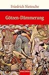 Götzen-Dämmerung ...