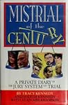 Mistrial of the Century: A Private Diary of the Jury System on Trial