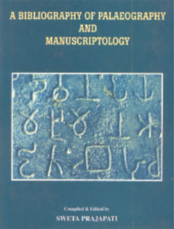 Bibliography of Paleography and Manuscriptology [Jan 14, 2008] Prajapati, Sweta (Hardcover)