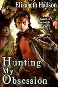 Hunting My Obsession