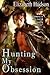 Hunting My Obsession