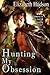 Hunting My Obsession