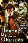 Hunting My Obsession Part 2