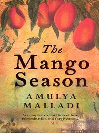The Mango Season By Amulya Malladi