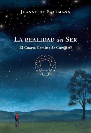 La Realidad del Ser: El Cuarto Camino de Gurdjieff