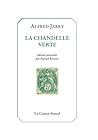 La Chandelle Verte: Lumières Sur Les Choses De Ce Temps