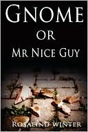 Gnome or Mr Nice Guy (The Rooks Ridge Series)