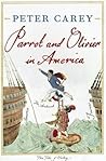 Parrot and Olivier in America by Peter Carey