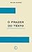 O Prazer do Texto by Roland Barthes