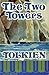 The Two Towers (The Lord of the Rings, #2) by J.R.R. Tolkien
