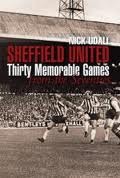 Sheffield United: Thirty Memorable Games from the Seventies
