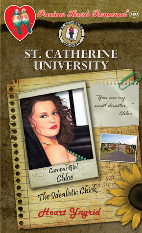 Campus Girl: Chloe, The Idealistic Chick (St. Catherine University, #7)