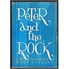Peter and the Rock by Mary Longstreet Wallace