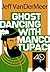 Ghost Dancing with Manco Tupac