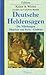 Deutsche Heldensagen: Die Nibelungen, Dietrich Von Bern, Gudrun