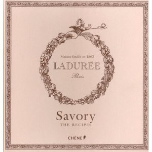 Laduree: The Savory Recipes (Hardcover)