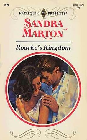 Roarke's Kingdom (Harlequin Presents)