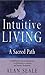Intuitive Living: A Sacred ...