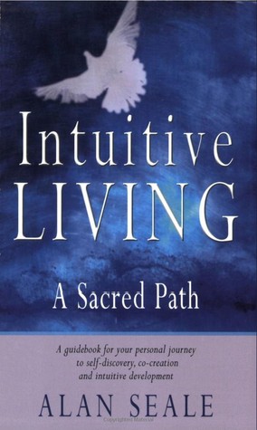 Intuitive Living: A Sacred Path
