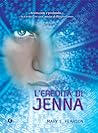 L'eredità di Jenna by Mary E. Pearson