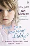 Don't You Love Your Daddy? by Sally East Don't You Love Your Daddy? by Sally East