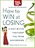 How to Win at Losing: 10 Diet Myths that Keep You From Succeeding