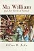 Ma William and Her Circle of Friends by Giftus R. John