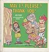 May I? Please? Thank You!: A Children's Book About Manners (Ready-Set-Grow)