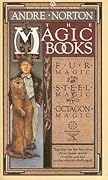 The Magic Books: Fur Magic; Steel Magic; Octagon Magic