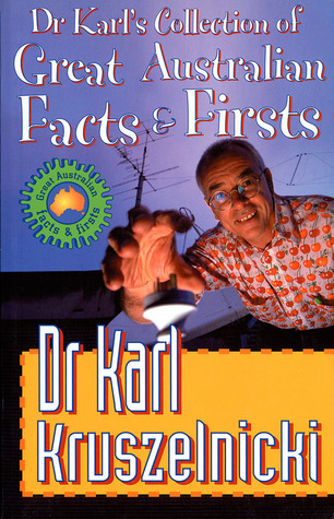 Dr Karl's Great Australian Facts and Firsts