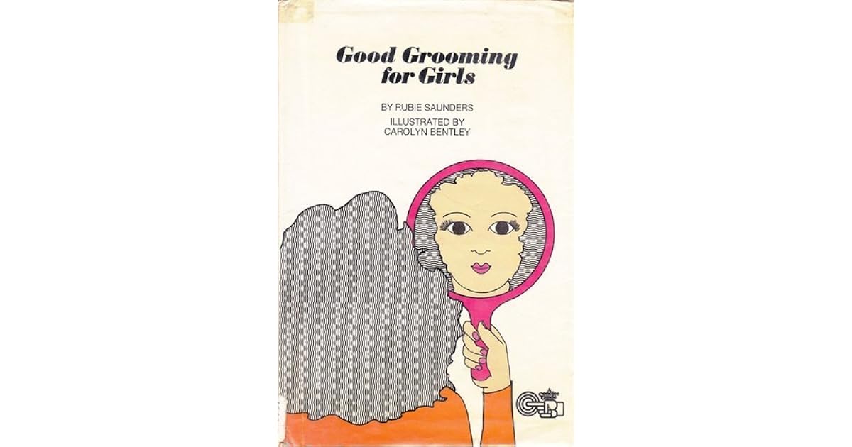 Good Grooming for Girls by Rubie Saunders