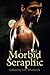 Morbid Seraphic