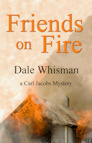 Friends on Fire by Dale Whisman