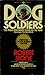 Dog Soldiers by Robert  Stone