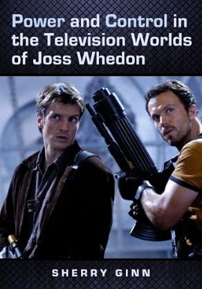Power and Control in the Television Worlds of Joss Whedon