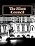The Silent Council