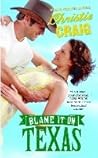 Blame It On Texas by Christie Craig