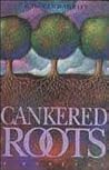 Cankered Roots