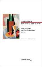 Bibliofilia del gusto. Dieci itinerari tra libri, letteratura e cibo