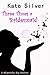 Three Times a Bridesmaid by Kate Silver