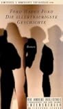 Die allertraurigste Geschichte by Ford Madox Ford
