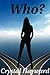 Who? (Dr. Arden Fleurs, #2)