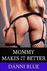 Mommy Makes It Better (Kindle Edition)