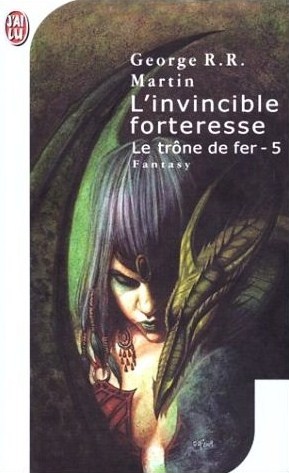 L'invincible forteresse (Le trône de fer, #5)