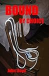 Bound by Choice