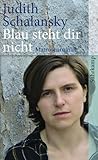 Blau steht dir ni...