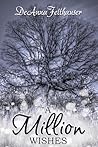 A Million Wishes by DeAnna Felthauser A Million Wishes by DeAnna Felthauser