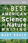 The Best American Science and Nature Writing 2011 by Mary Roach