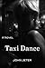 TAXI DANCE by John Jeter TAXI DANCE by John Jeter