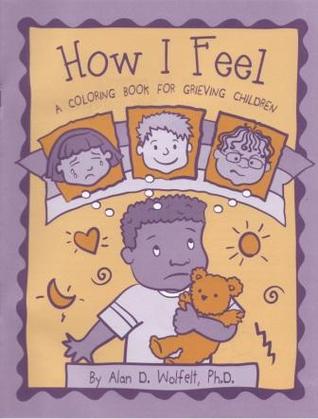 How I Feel: A Coloring Book for Grieving Children (Paperback)